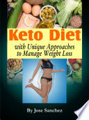 Keto Diet with Unique Approaches to Manage Weight Loss