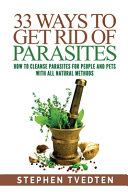 33 Ways to Get Rid of Parasites